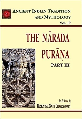 The Narada Purana - Part 3: Ancient Indian Tradition and Mythology - Vol. 17 (HB) | J.L. Shastri (Author) | MLBD Publications